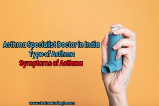 Asthma Specialist Doctor in India | Type of Asthma | Symptoms of Asthma